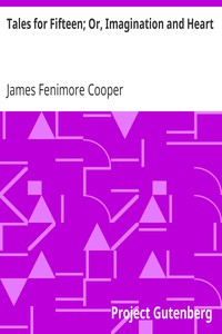 Tales for Fifteen; Or, Imagination and Heart