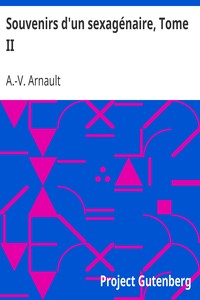 Souvenirs d'un sexagénaire, Tome II