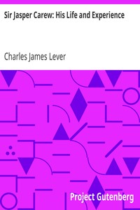 Sir Jasper Carew: His Life and Experience