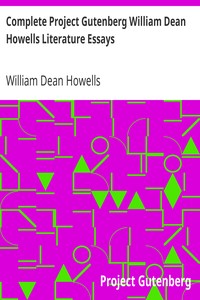 Complete Project Gutenberg William Dean Howells Literature Essays