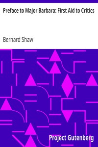 Preface to Major Barbara: First Aid to Critics