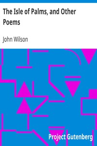 The Isle of Palms, and Other Poems