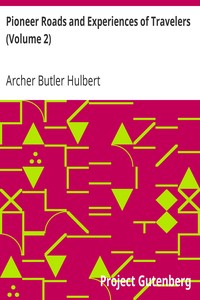 Pioneer Roads and Experiences of Travelers (Volume 2)
