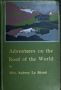 Adventures on the Roof of the World