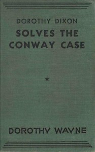 Dorothy Dixon Solves the Conway Case