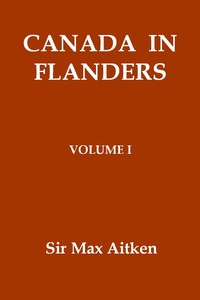 Canada in Flanders, Volume I