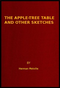 The Apple-Tree Table, and Other Sketches