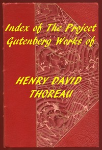Index of the Project Gutenberg Works of Henry David Thoreau