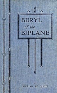 Beryl of the Biplane: Being the Romance of an Air-Woman of To-Day