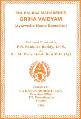 Sri Balraj Maharshis Griha Vaidyam Ayurvedic Home Remedies P.S. Sankara Reddy